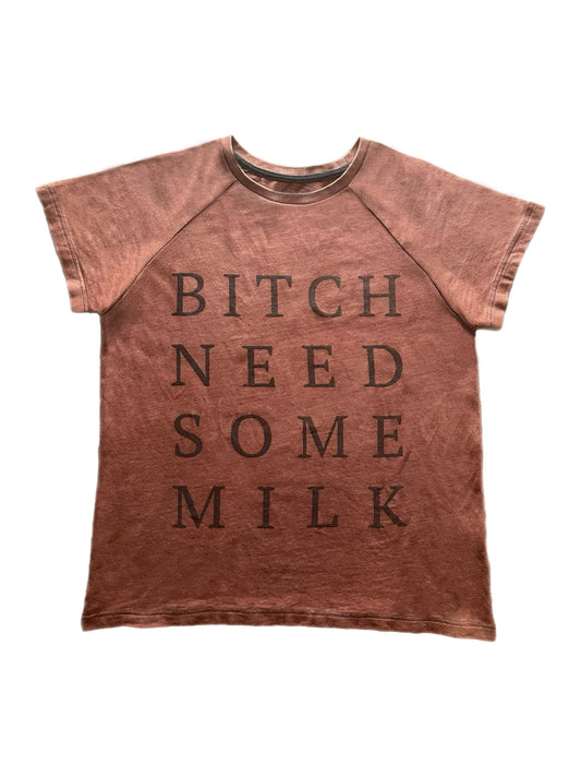 «Bitch Need Some Milk» Tee
